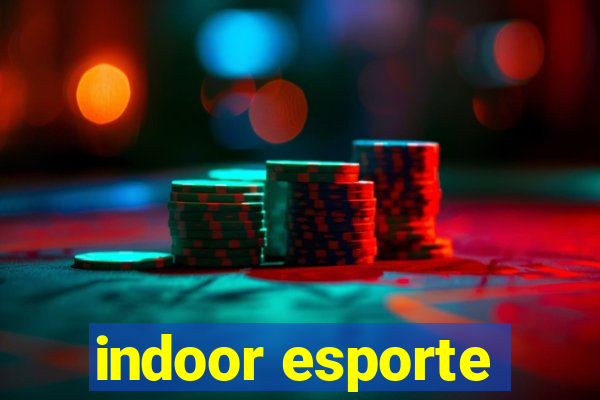 indoor esporte